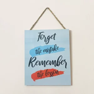 Forget The Mistake Remember The Lesson-Wall Decor